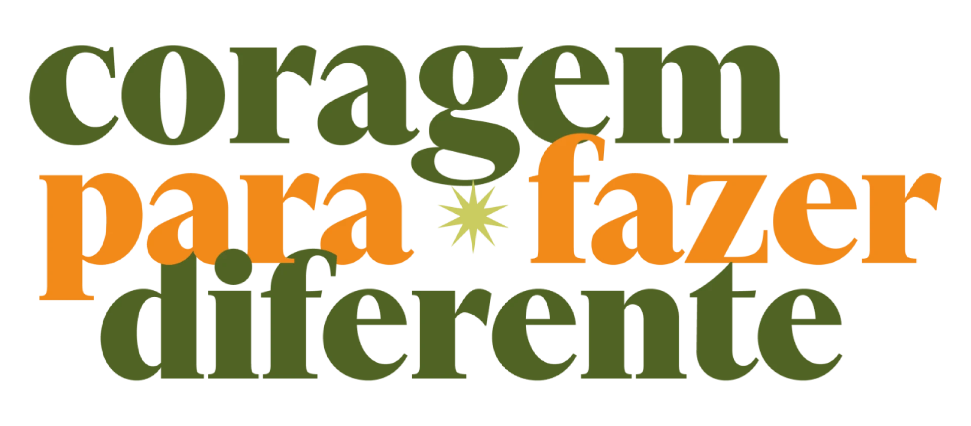 Coragem pra Fazer Diferente